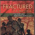 Cover Art for 9780958795517, Fractured Families by Morag Zwartz