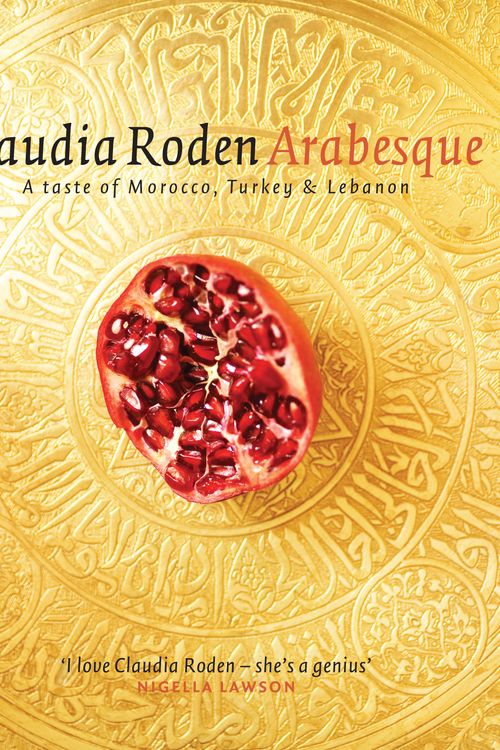 Cover Art for 9780718145811, Arabesque: A Taste of Morocco, Turkey & Lebanon by Claudia Roden