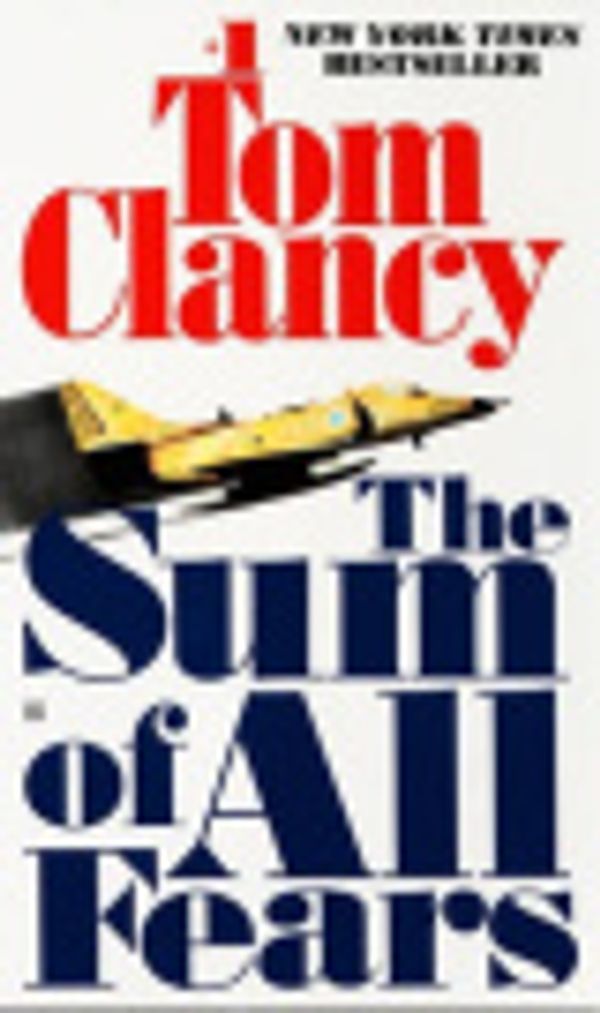 Cover Art for 9781101000120, The Sum of All Fears by Tom Clancy