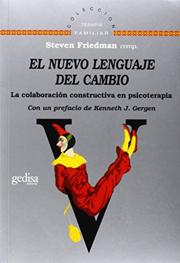 Cover Art for 9788474327632, El nuevo lenguaje del cambio: colaboracion constructiva en psicoterapia (Spanish Edition) by Steven Friedman