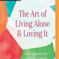 Cover Art for 9781978643505, The Art of Living Alone & Loving It by Jane Mathews
