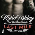 Cover Art for 9781472229182, Last Mile: Vicious Cycle 3 by Katie Ashley