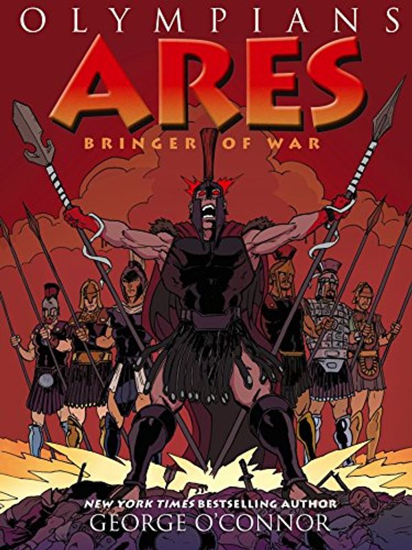 Cover Art for 9781626720145, Ares: Bringer of War (Olympians) by George O'Connor