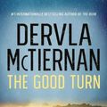 Cover Art for 9798200696345, The Good Turn by Dervla McTiernan