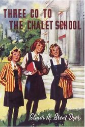 Cover Art for 9781847450142, Three Go to the Chalet School by Elinor M. Brent-Dyer