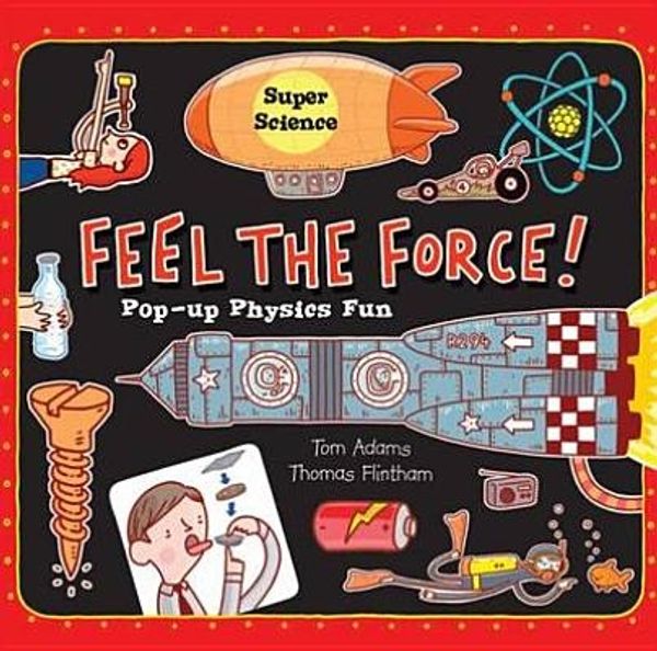 Cover Art for 9781848774551, Feel the Force by Tom Adams