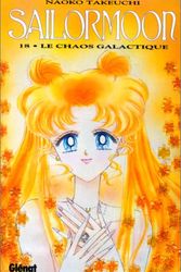 Cover Art for 9782723425124, Sailor Moon, tome 18 : Le chaos galactique by Naoko Takeuchi