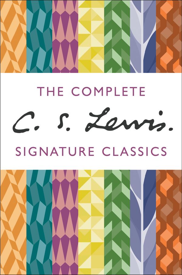 Cover Art for 9780007488759, The Complete C. S. Lewis Signature Classics by Richard Yates