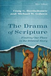 Cover Art for 9781540966018, The Drama of Scripture: Finding Our Place in the Biblical Story by Craig G. Bartholomew