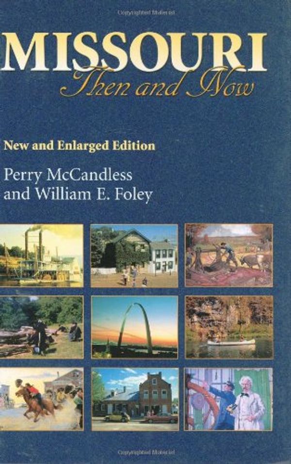 Cover Art for 9780826213525, Missouri: Then and Now by PERRY MCCANDLESS