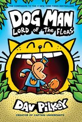 Cover Art for 9781338290912, Dog Man: Lord of the Fleas by Dav Pilkey