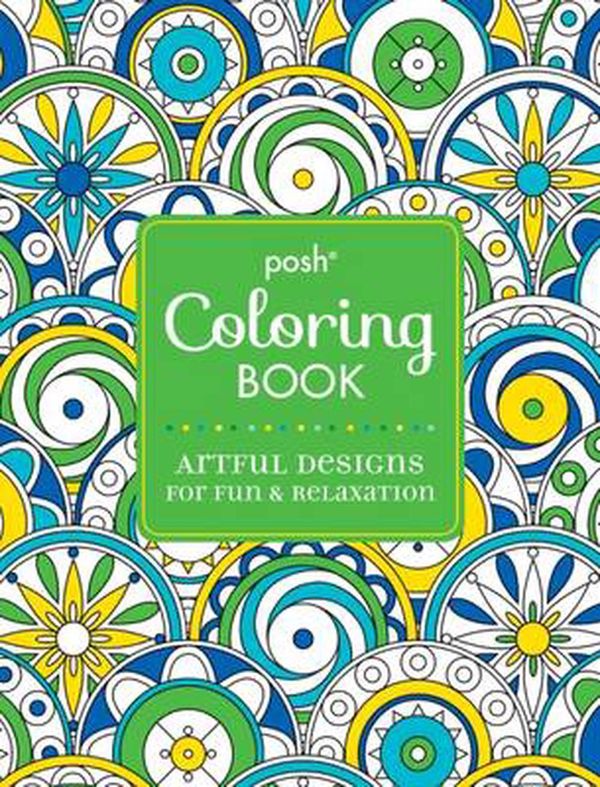 Cover Art for 9781449472078, Posh Coloring BookArtful Designs for Fun and Relaxation by Andrews McMeel Publishing