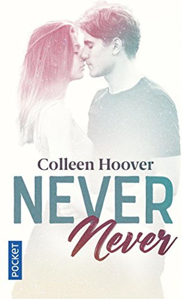 Cover Art for 9782266270038, Never Never by Colleen Hoover, Tarryn Fisher