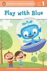 Cover Art for 9780448462547, Play with Blue by Bonnie Bader