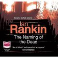 Cover Art for 9781407482415, Naming of the Dead by Ian Rankin
