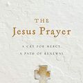 Cover Art for B00EUHRJ4Y, The Jesus Prayer: A Cry for Mercy, a Path of Renewal by John Michael Talbot