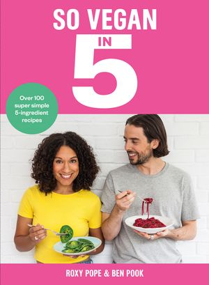 Cover Art for 9781788701235, So Vegan in 5 by Roxy Pope