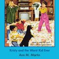 Cover Art for B00IK482M6, The Baby-Sitters Club #62: Kristy and the Worst Kid Ever by Ann M. Martin