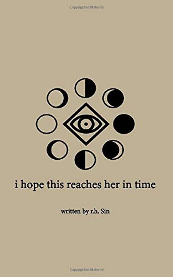 Cover Art for 9781979772303, I hope this reaches her in time by r.h. Sin