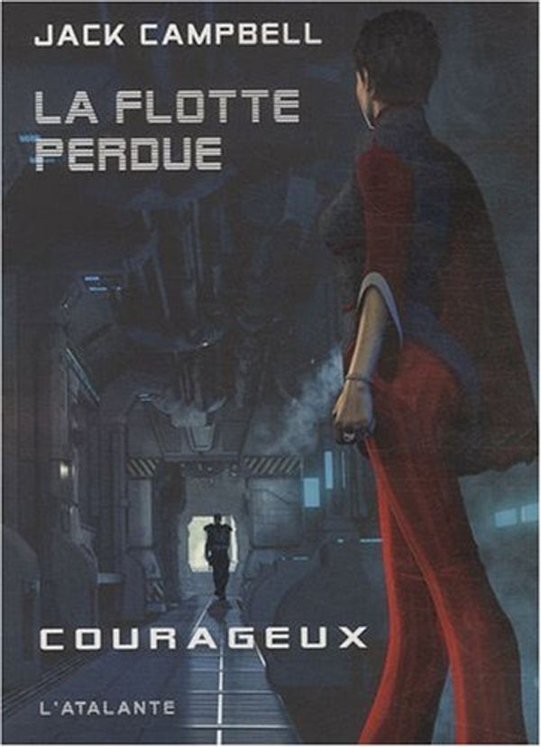 Cover Art for 9782841724659, Flotte Perdue 3 - Courageux by Jack Campbell
