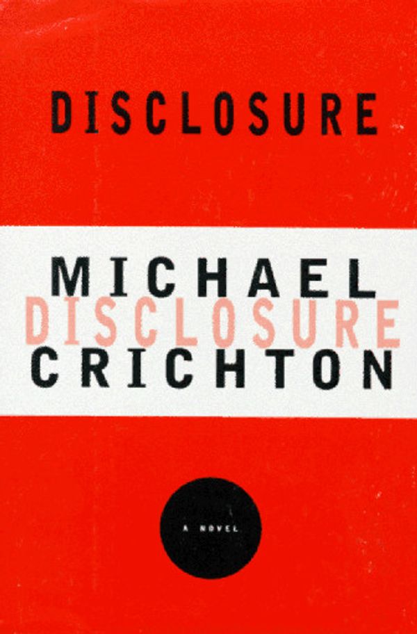 Cover Art for 9780679419457, Disclosure by Michael Crichton