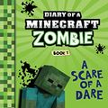 Cover Art for 9781943330126, Diary of a Minecraft Zombie Book 1: A Scare of a Dare: Volume 1 by Herobrine Books