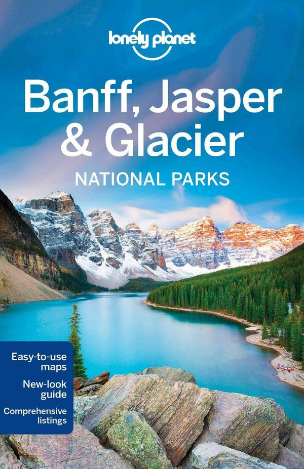 Cover Art for 9781742206189, Lonely Planet Banff, Jasper and Glacier National Parks (Travel Guide) by Lonely Planet, Brendan Sainsbury, Michael Grosberg