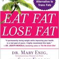 Cover Art for 9781429516570, Eat Fat, Lose Fat by Sally Fallon