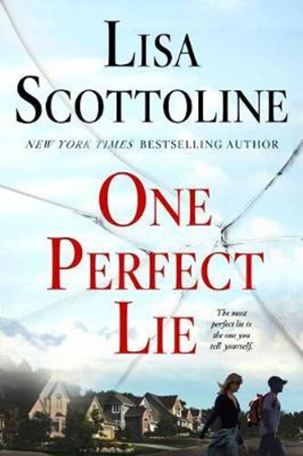 Cover Art for 9781250099570, One Perfect Lie by Lisa Scottoline