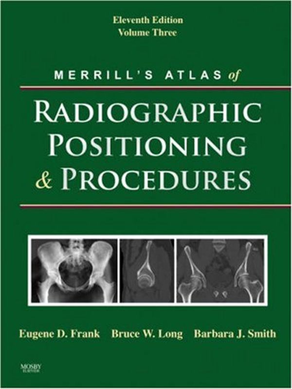Cover Art for 9780323042123, Merrill's Atlas of Radiographic Positioning and Procedures: v. 3 by Eugene D. Frank