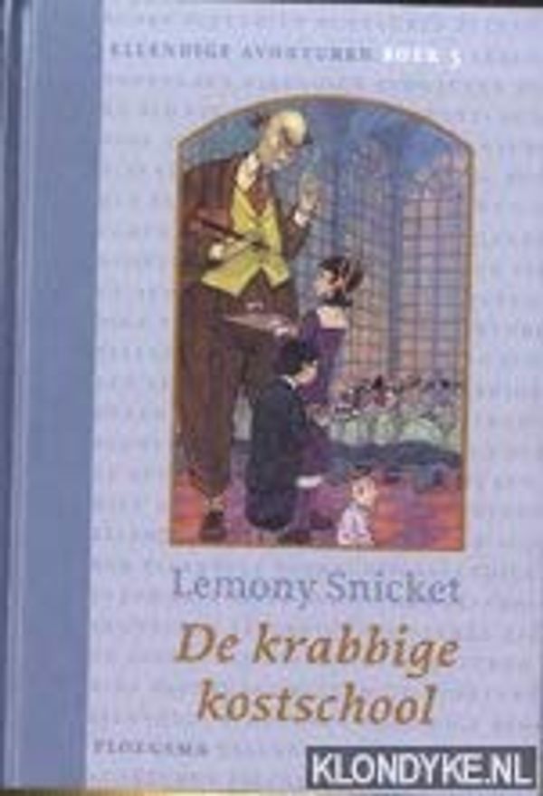 Cover Art for 9789021618456, De krabbige kostschool (Ellendige avonturen) by Lemony Snicket