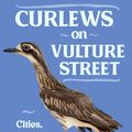 Cover Art for 9781742237367, Curlews on Vulture Street: Cities, Birds, People and Me by Darryl Jones