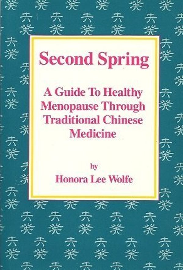 Cover Art for 9780936185187, Menopause a Second Spring by Honora Lee Wolfe