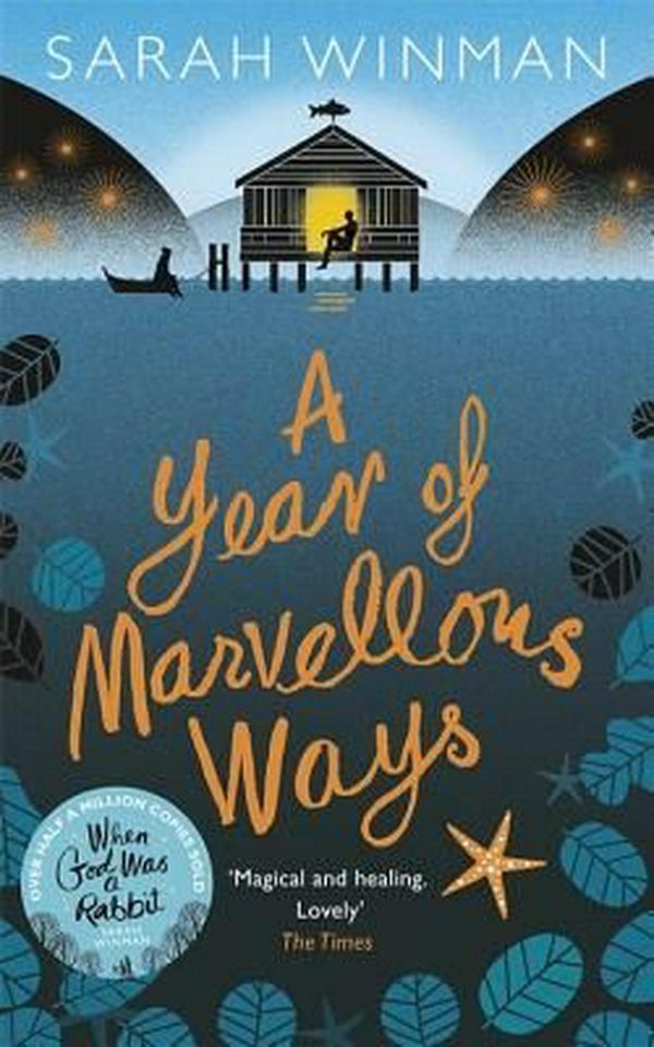 Cover Art for 9781472235251, A Year of Marvellous Ways by Sarah Winman