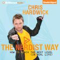 Cover Art for 9781455834693, The Nerdist Way by Chris Hardwick