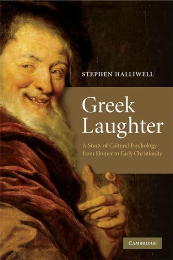 Cover Art for 9780521717748, Greek Laughter by Stephen Halliwell