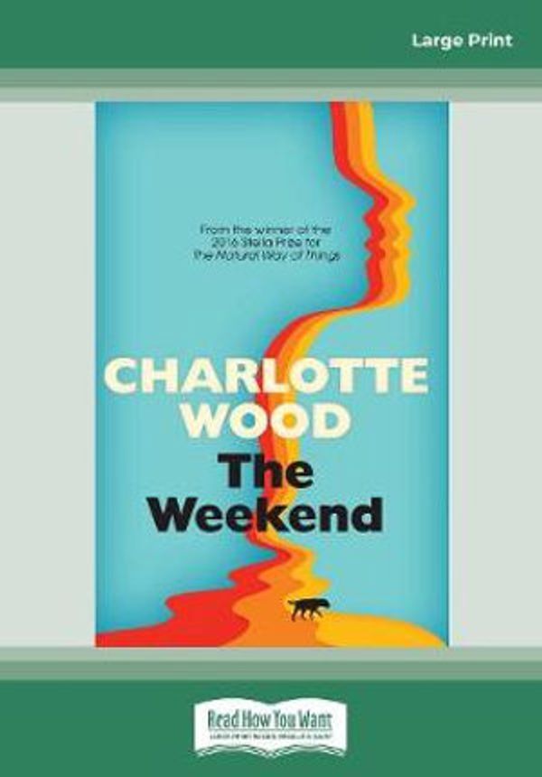 Cover Art for 9780369328144, The Weekend by Charlotte Wood