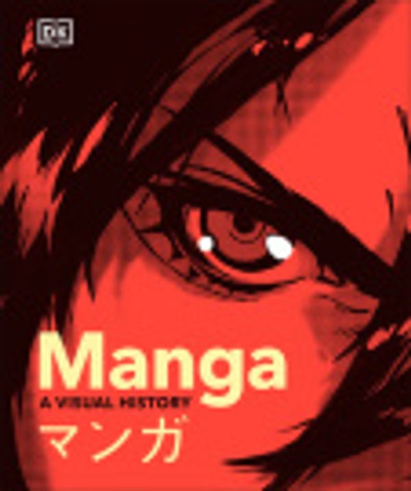 Cover Art for 9780593844199, Manga A Visual History by Frederik L. Schodt, Rachel Thorn, Zack Davisson, Erica Friedman