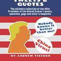 Cover Art for 9798564810043, The Most Hilarious Donald Trump Tweets and Quotes: The Ultimate Collection of the 45th President of the United States' Tweets, Speeches, Gags and Other Trumpisms by Andrew Fischer