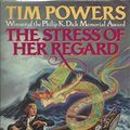 Cover Art for 9780441790555, Stress of Her Regard by Tim Powers