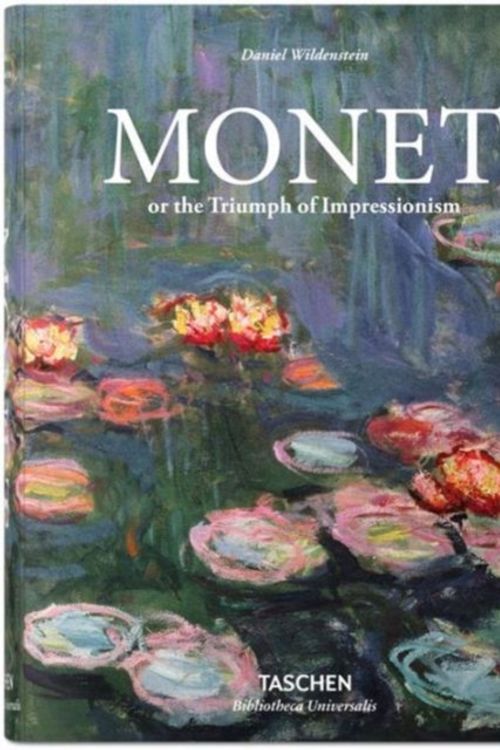 Cover Art for 9783836551014, Monet or the Triumph of Impressionism by Daniel Wildenstein