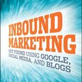 Cover Art for 9780470550427, Inbound Marketing: Get Found Using Google, Social Media, and Blogs by Brian Halligan