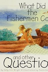 Cover Art for 9780809167326, What Did the Fishermen Catch? by Sally Ann Wright