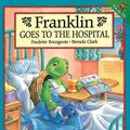 Cover Art for 9780439083706, Franklin Goes to the Hospital by Paulette Bourgeois