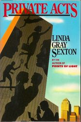 Cover Art for 9780517098844, Private Acts by Linda Gray Sexton