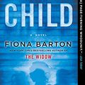 Cover Art for 9781101990506, The Child by Fiona Barton