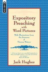 Cover Art for 9781857926583, Expository Preaching with Word Pictures by Jack Hughes