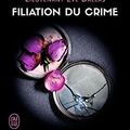 Cover Art for 9782290224960, Filiation du crime (Lieutenant Eve Dallas (29)) by Nora Roberts