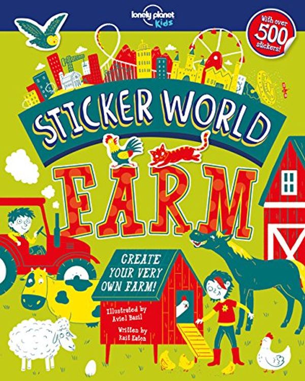 Cover Art for 9781788680271, Lonely Planet Kids Sticker World - FarmLonely Planet Kids by Lonely Planet Kids