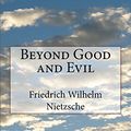 Cover Art for 9781974348923, Beyond Good and Evil by Friedrich Wilhelm Nietzsche